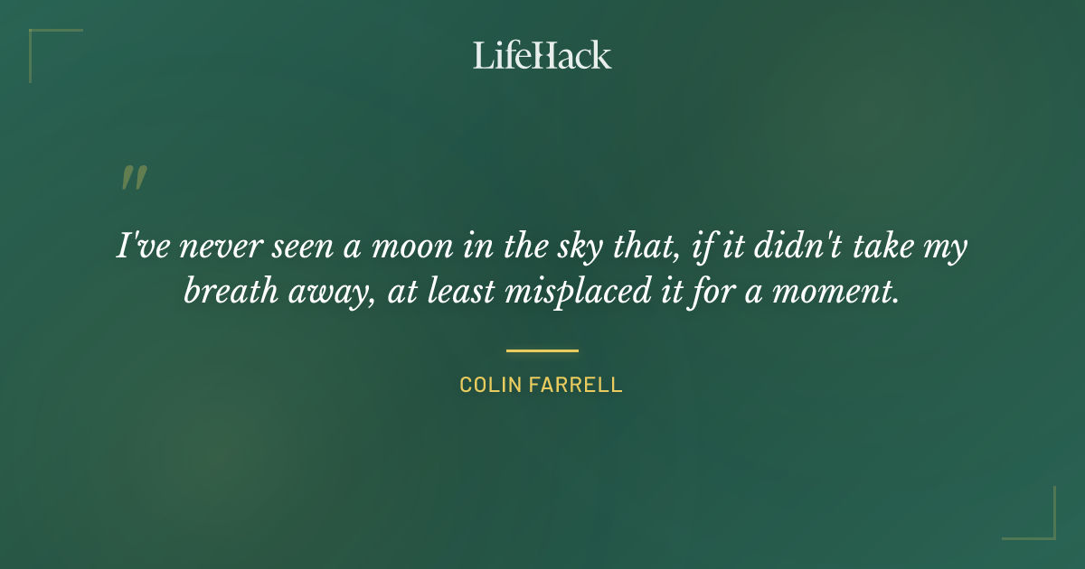 Quote by Colin Farrell