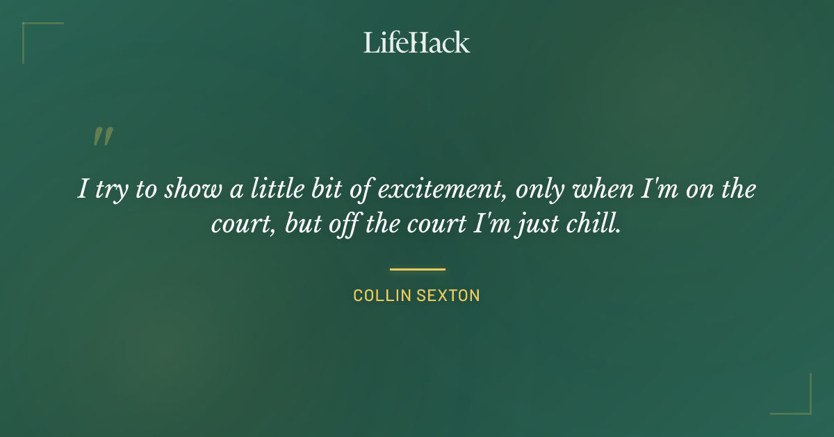 Quote by Collin Sexton