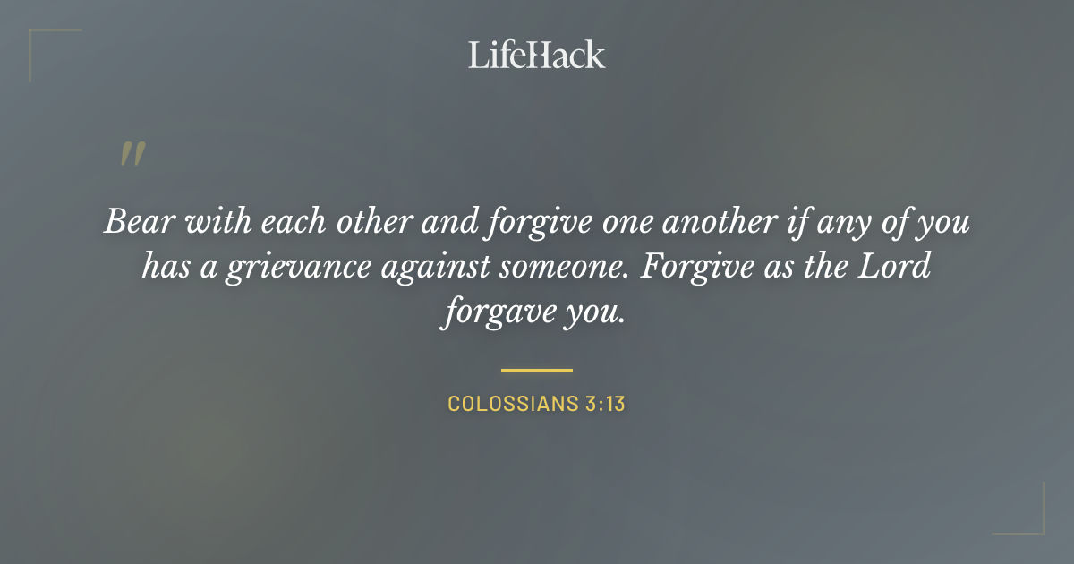 Quote by Colossians 3:13