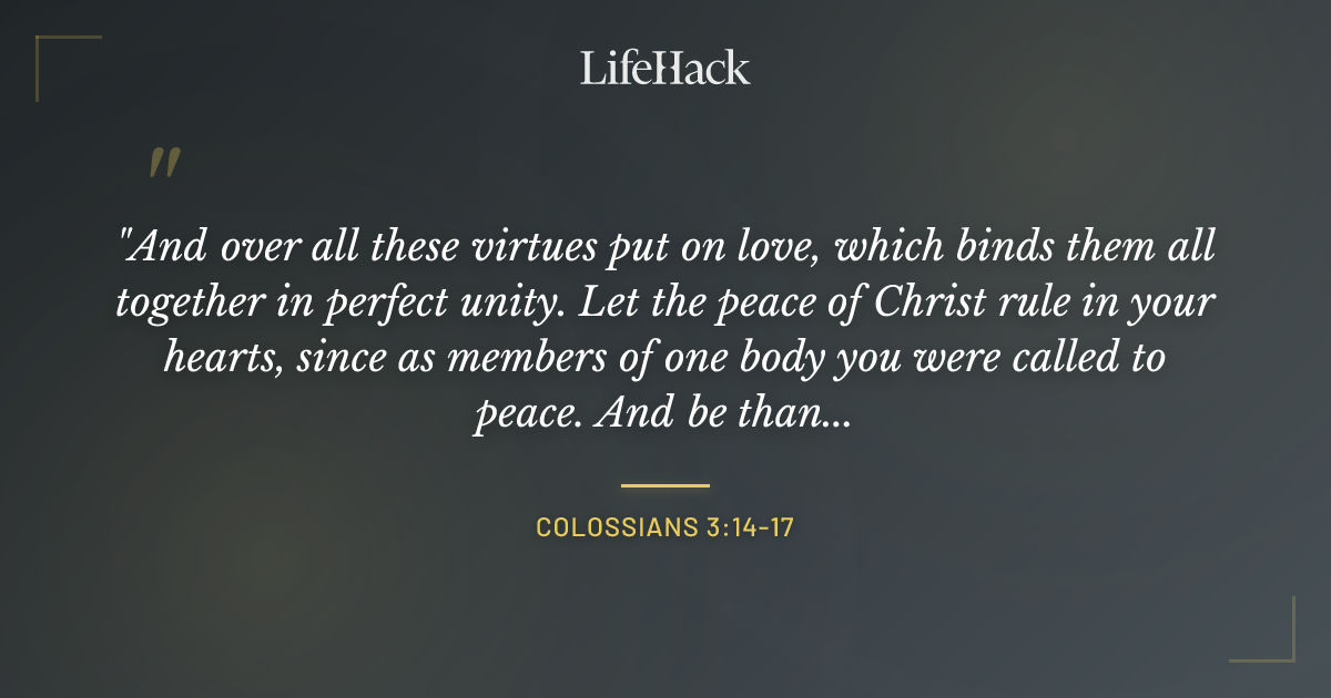 Quote by Colossians 3:14-17