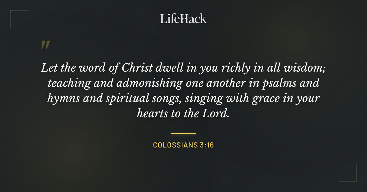 Quote by Colossians 3:16
