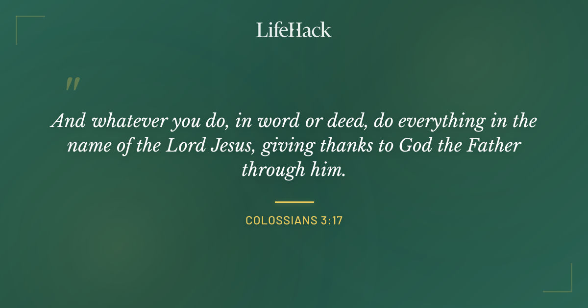 Quote by Colossians 3:17