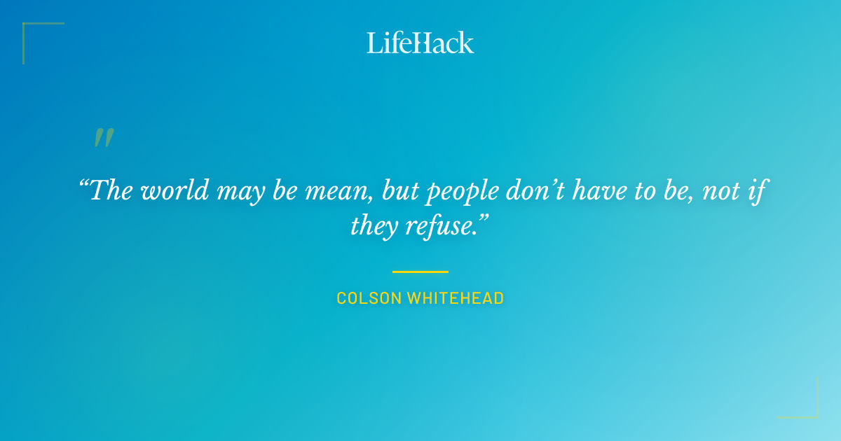 Quote by Colson Whitehead