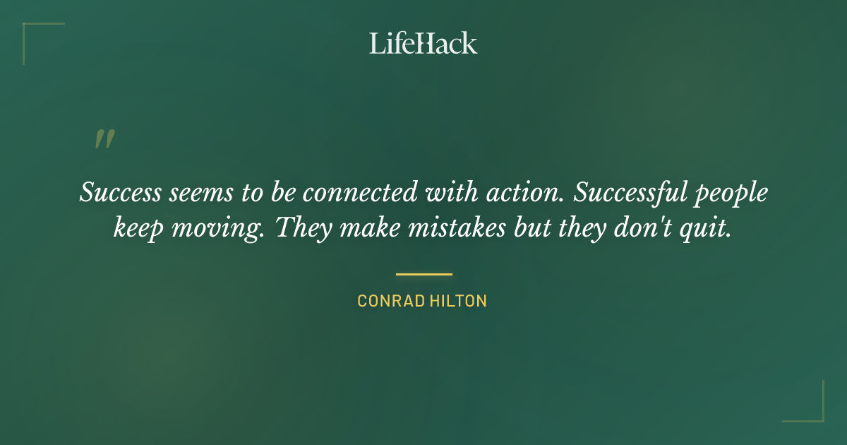 Quote by Conrad Hilton