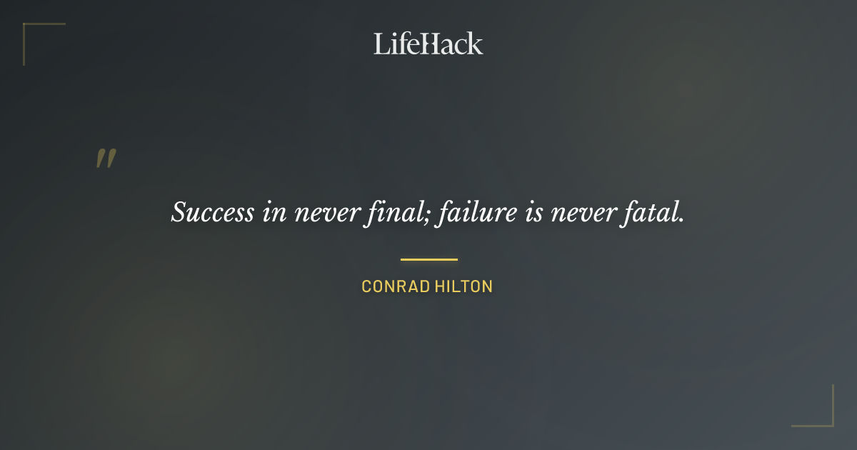 Quote by Conrad Hilton