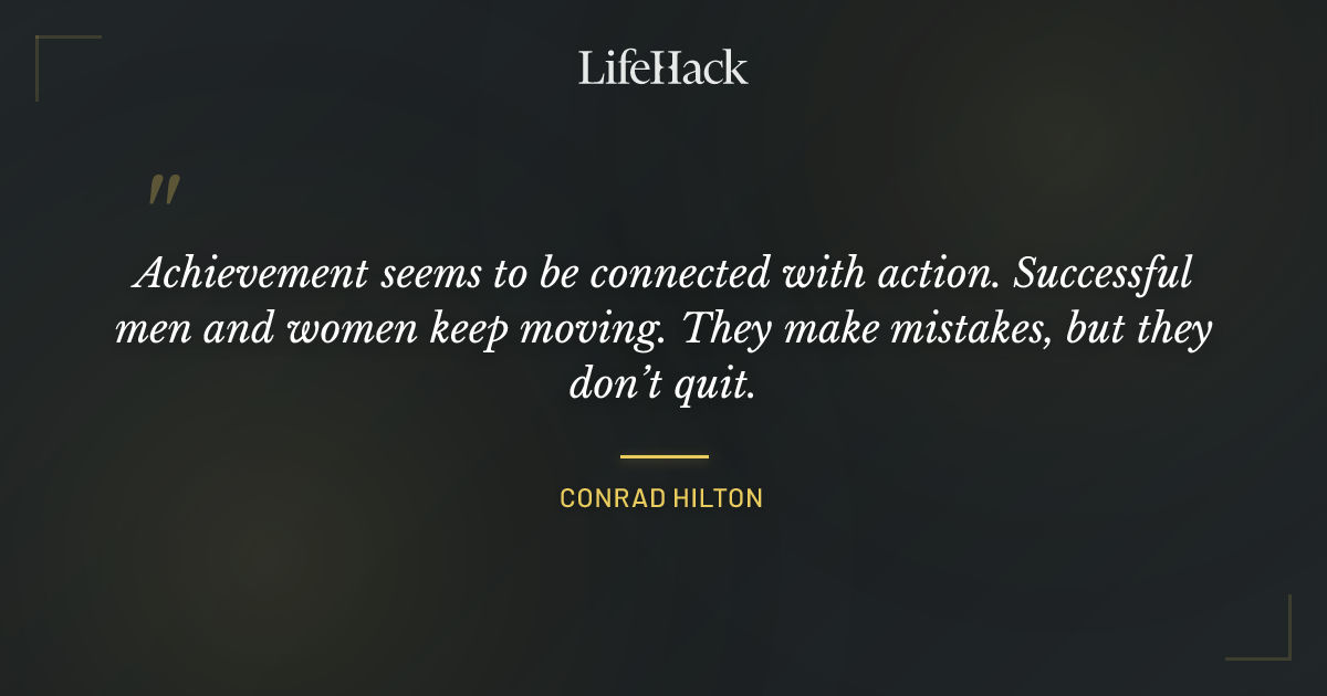 Quote by Conrad Hilton