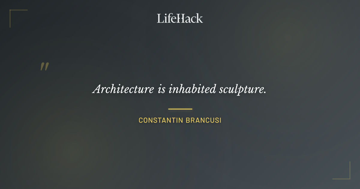 Quote by Constantin Brancusi