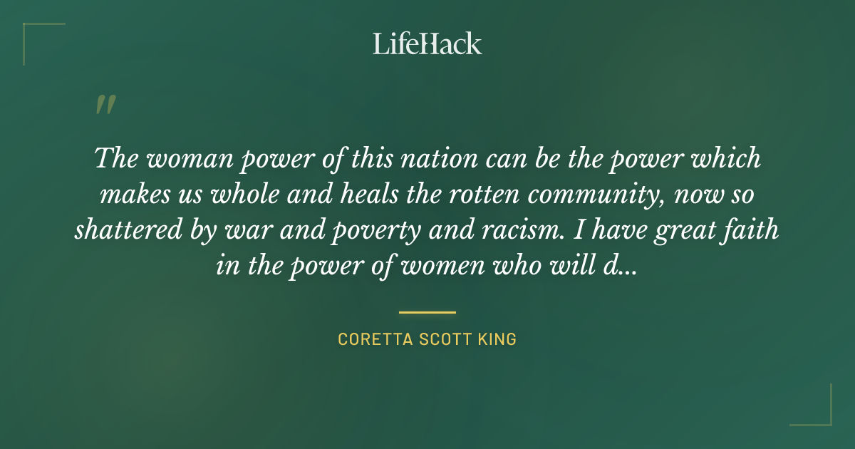 Quote by Coretta Scott King