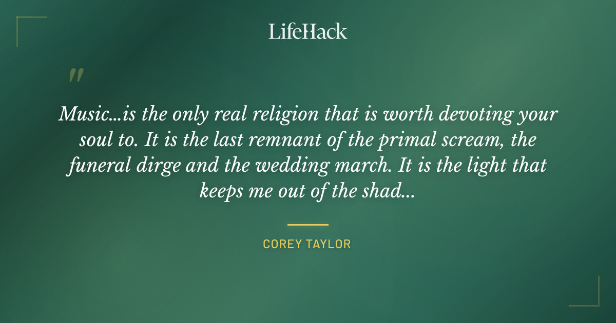Quote by Corey Taylor