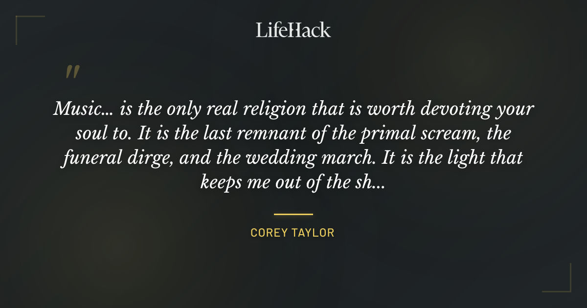 Quote by Corey Taylor