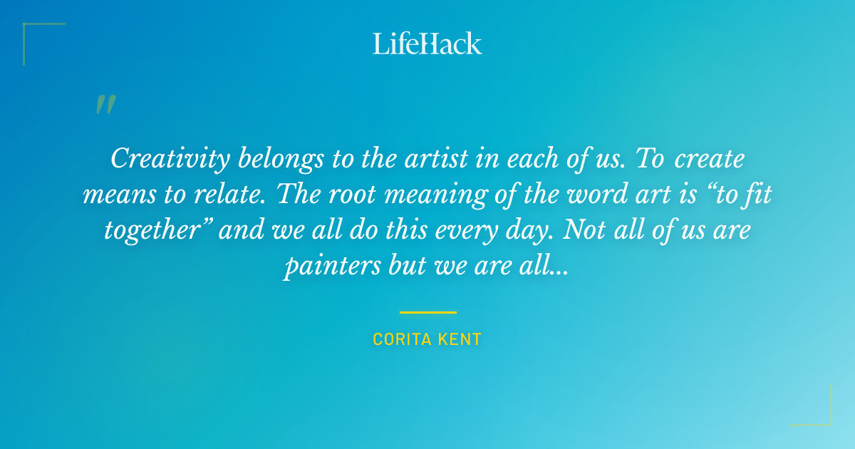 Quote by Corita Kent