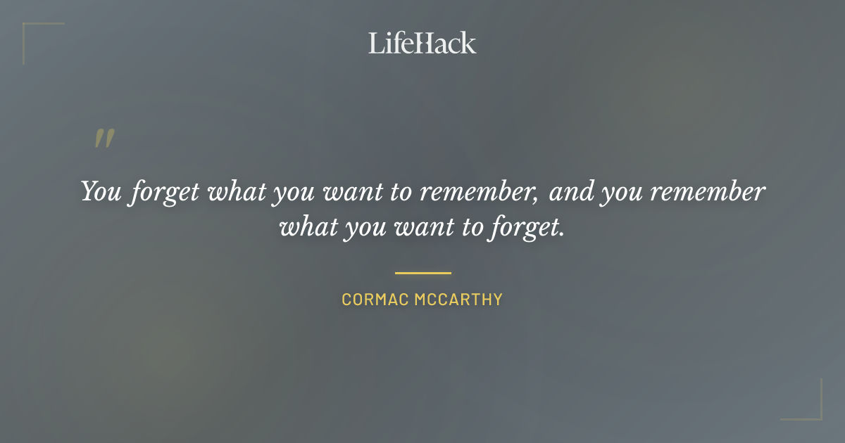 Quote by Cormac McCarthy