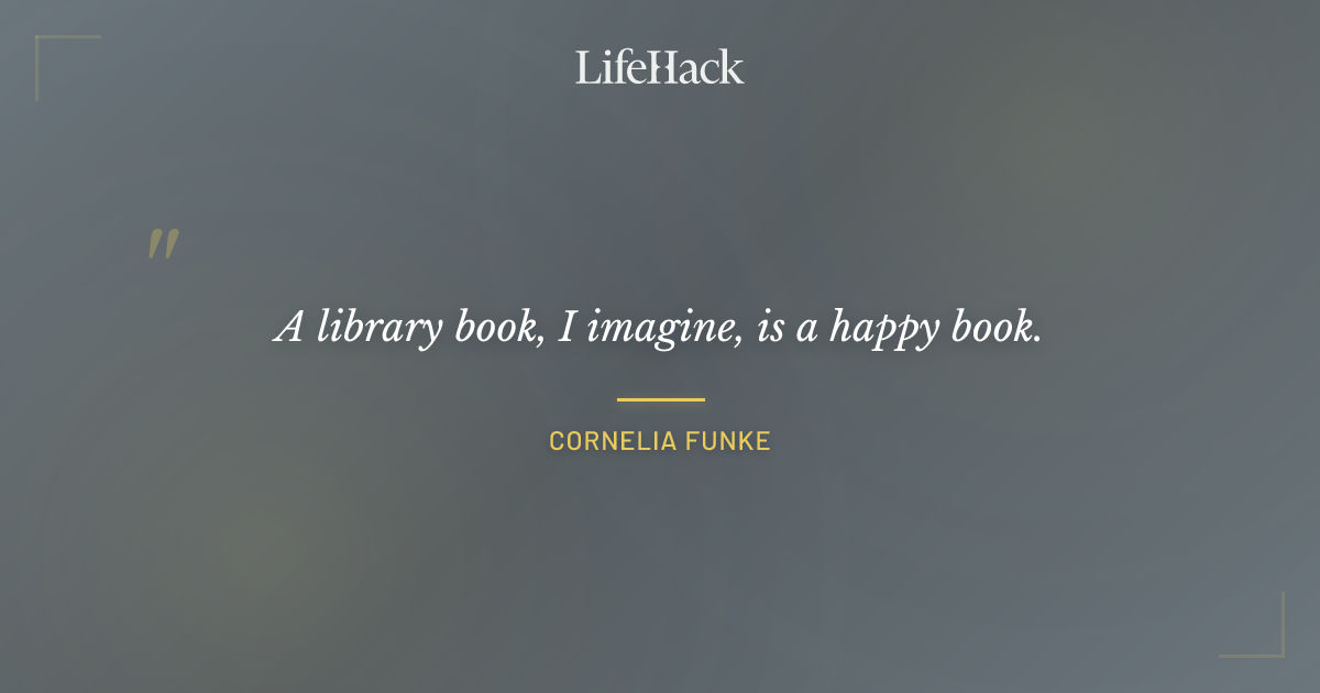 Quote by Cornelia Funke