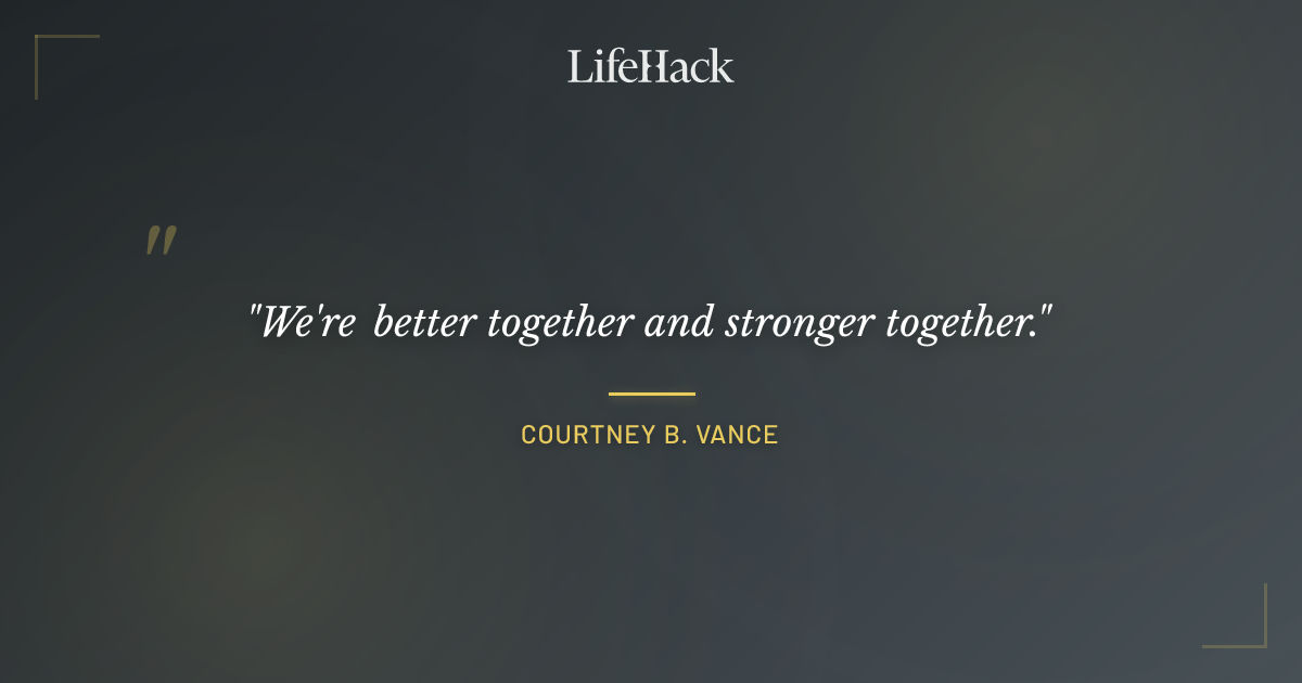 Quote by Courtney B. Vance