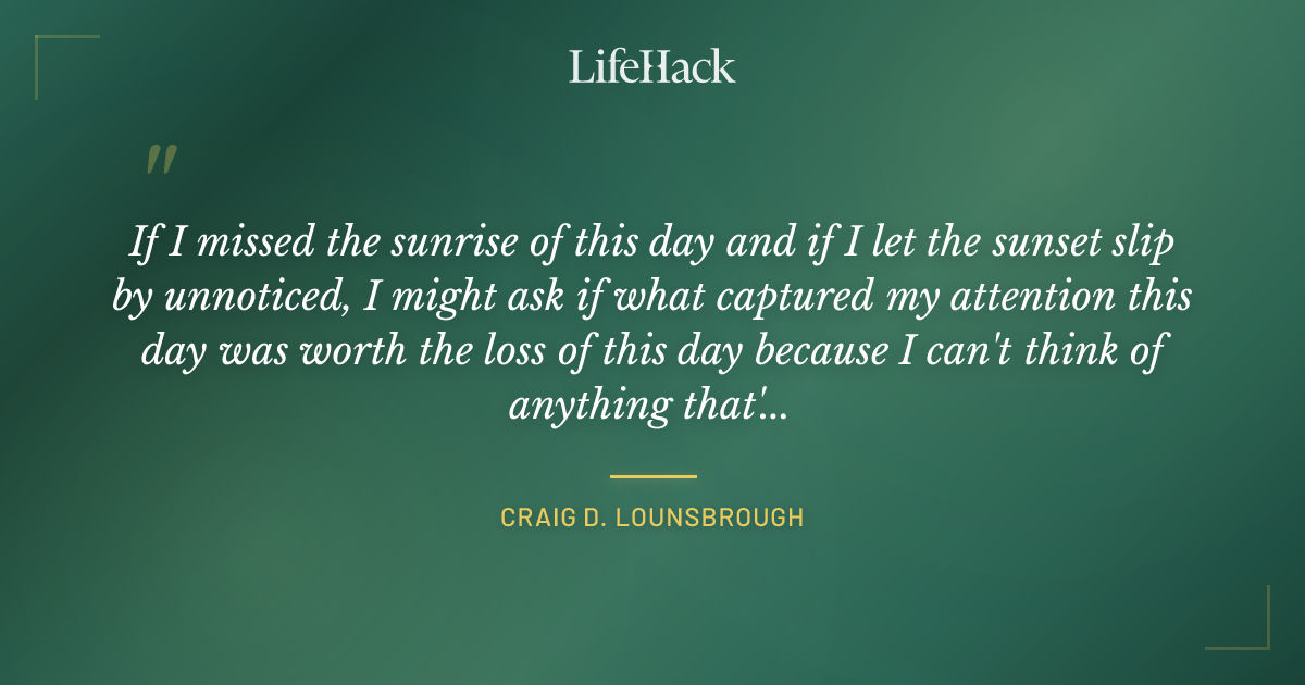 Quote by Craig D. Lounsbrough