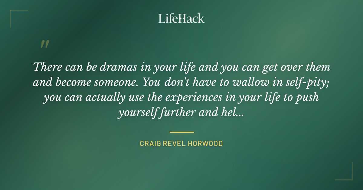 Quote by Craig Revel Horwood