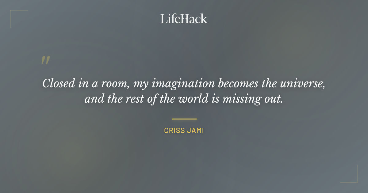 Quote by Criss Jami