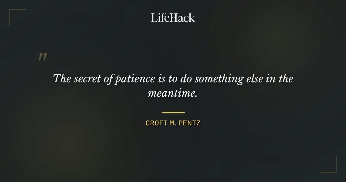 Quote by Croft M. Pentz