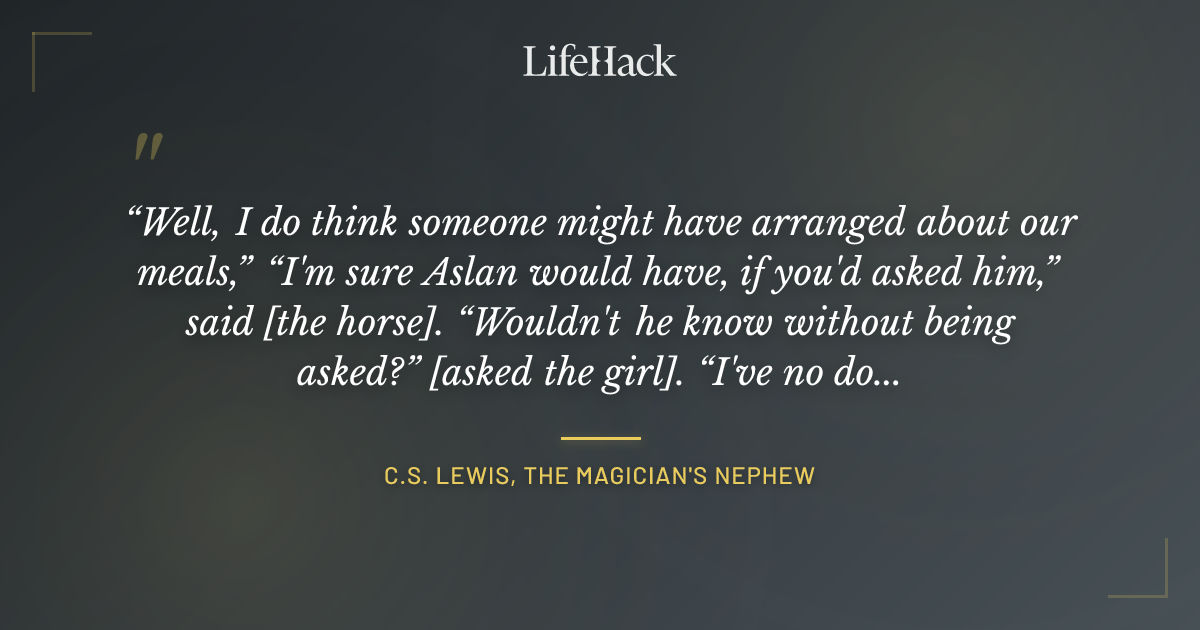 Quote by C.S. Lewis, The Magician's Nephew