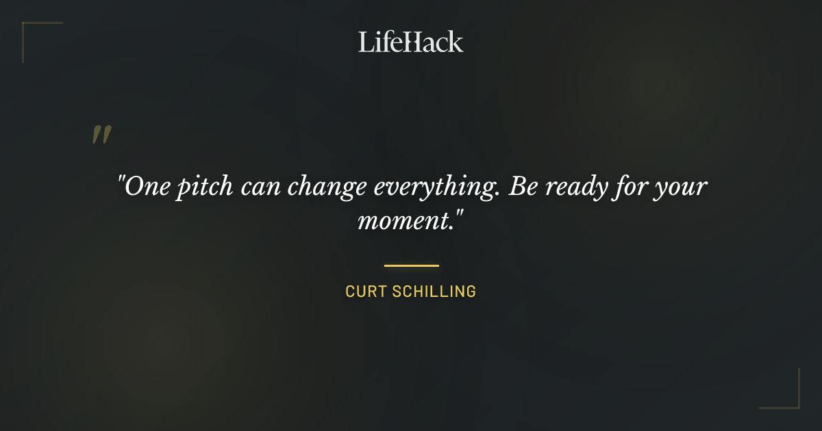 Quote by Curt Schilling