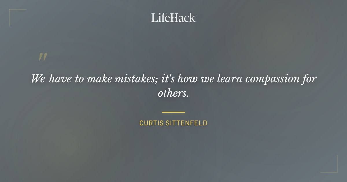 Quote by Curtis Sittenfeld