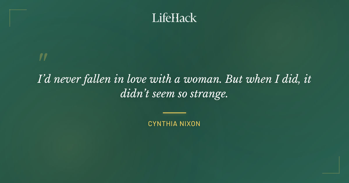 Quote by Cynthia Nixon