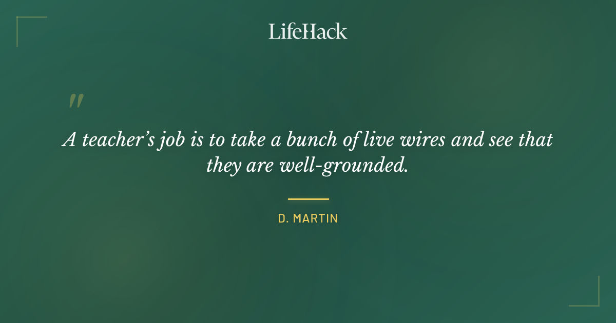 Quote by D. Martin