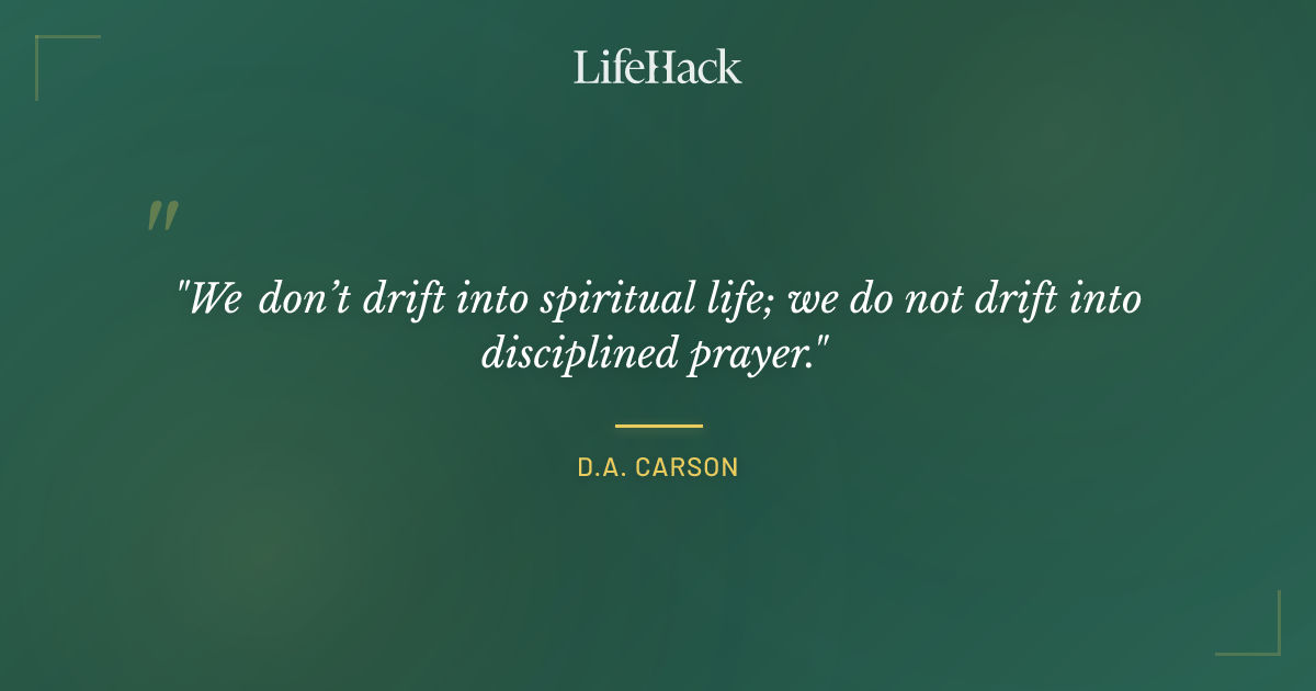 Quote by D.A. Carson