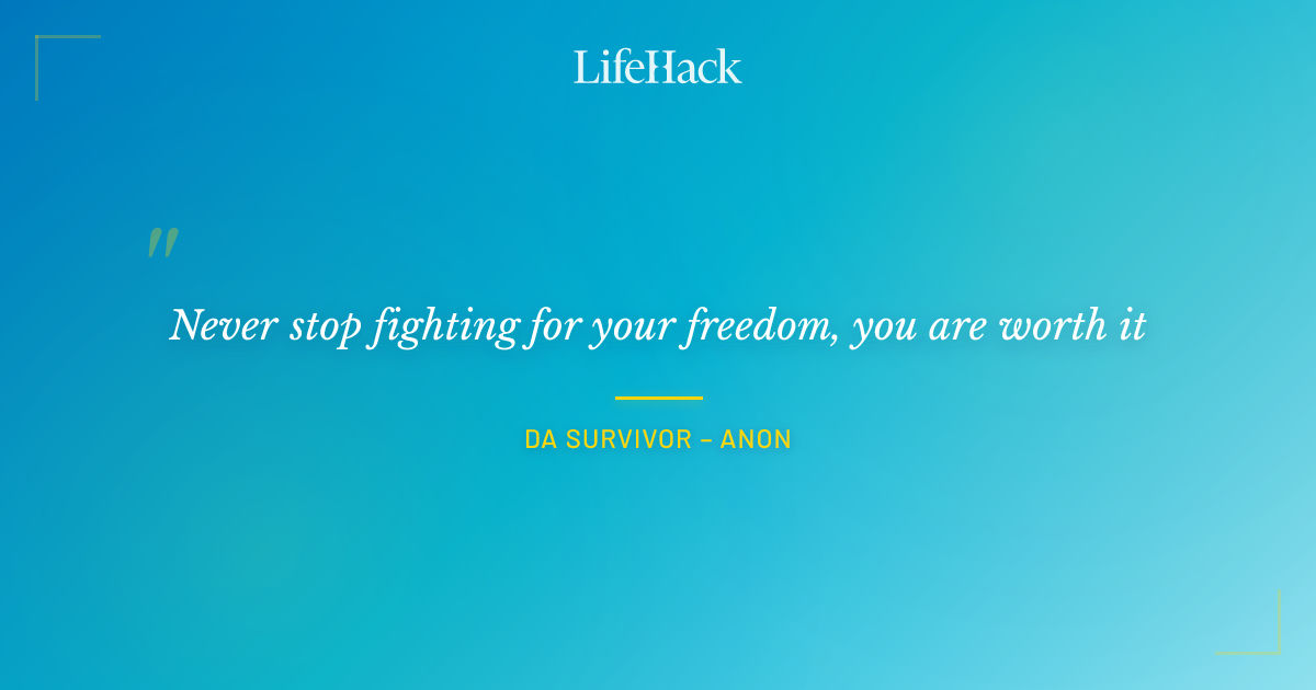 Quote by DA Survivor – Anon