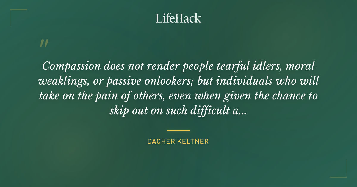 Quote by Dacher Keltner