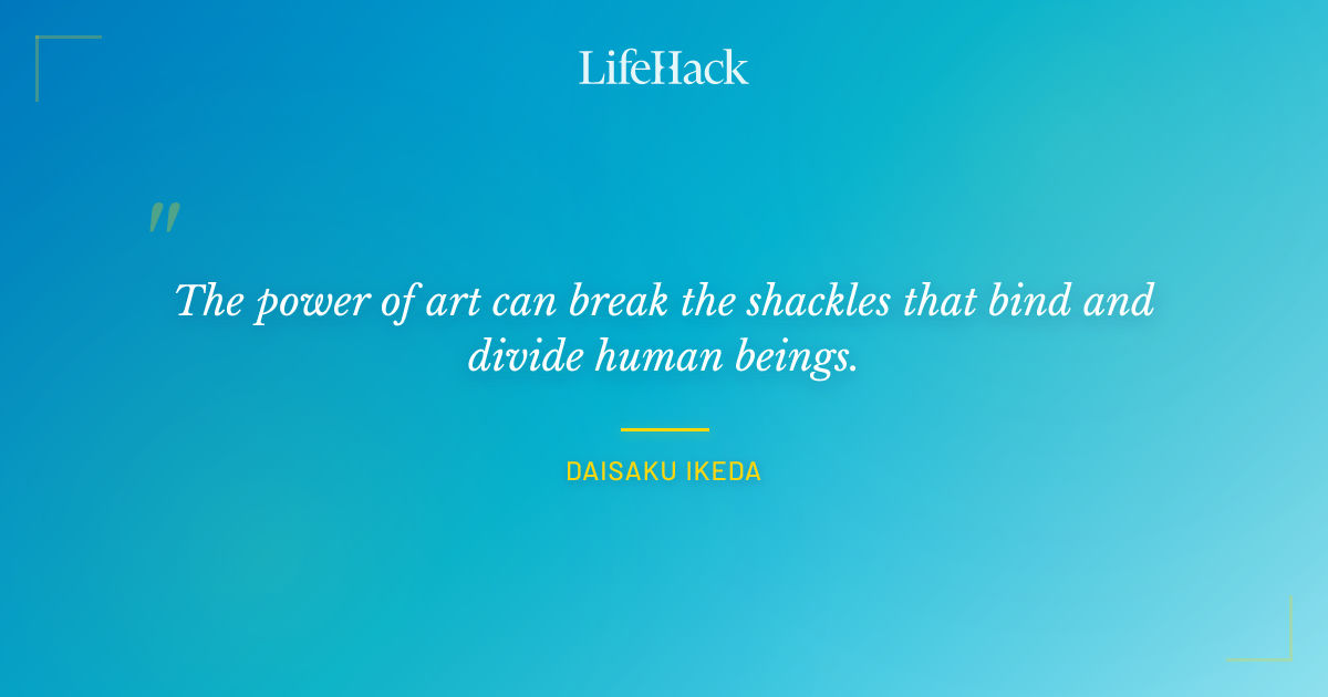 Quote by Daisaku Ikeda