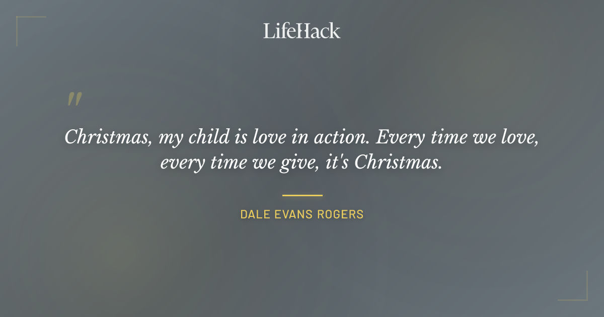 Quote by Dale Evans Rogers