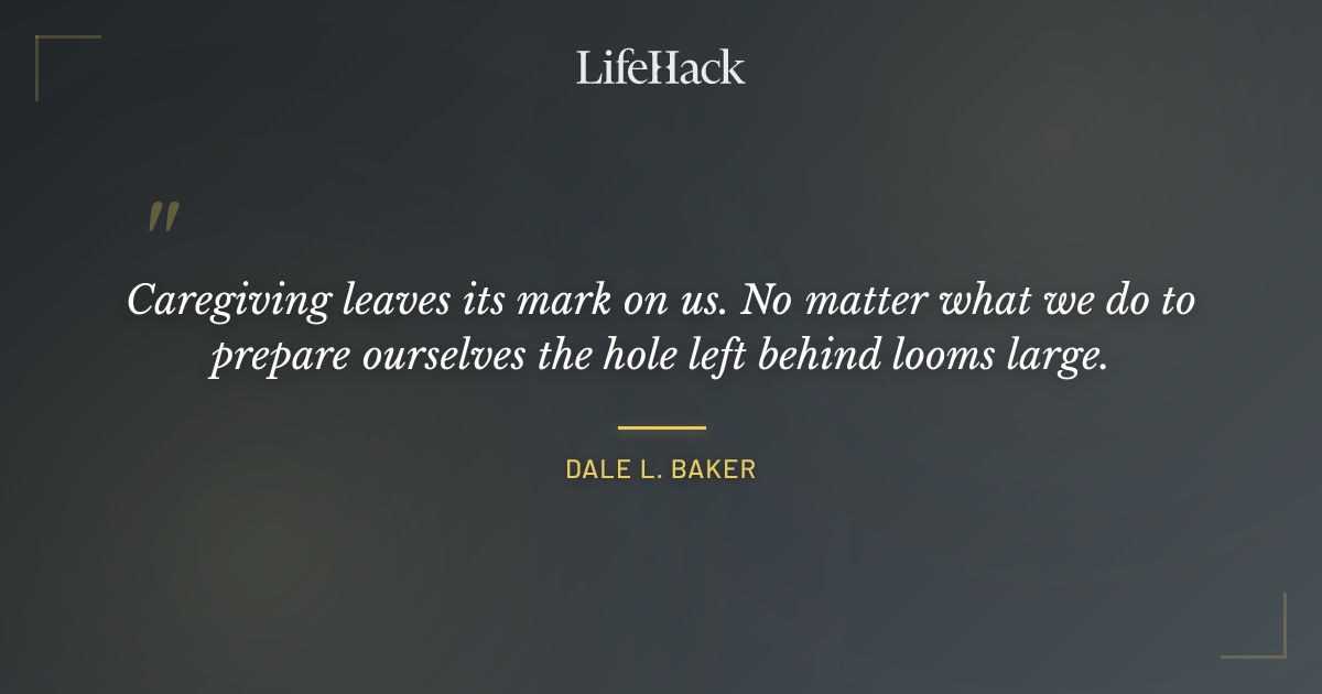 Quote by Dale L. Baker