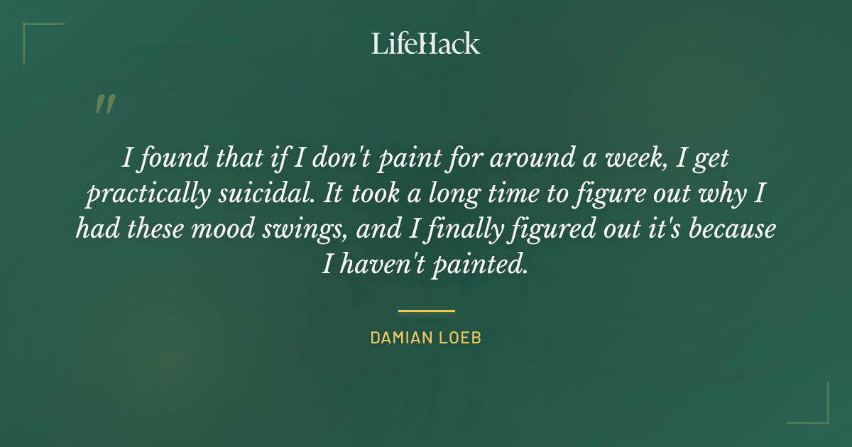 Quote by Damian Loeb