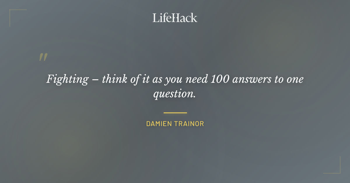Quote by Damien Trainor