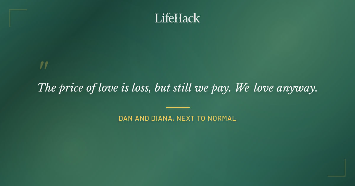Quote by Dan and Diana, Next to Normal