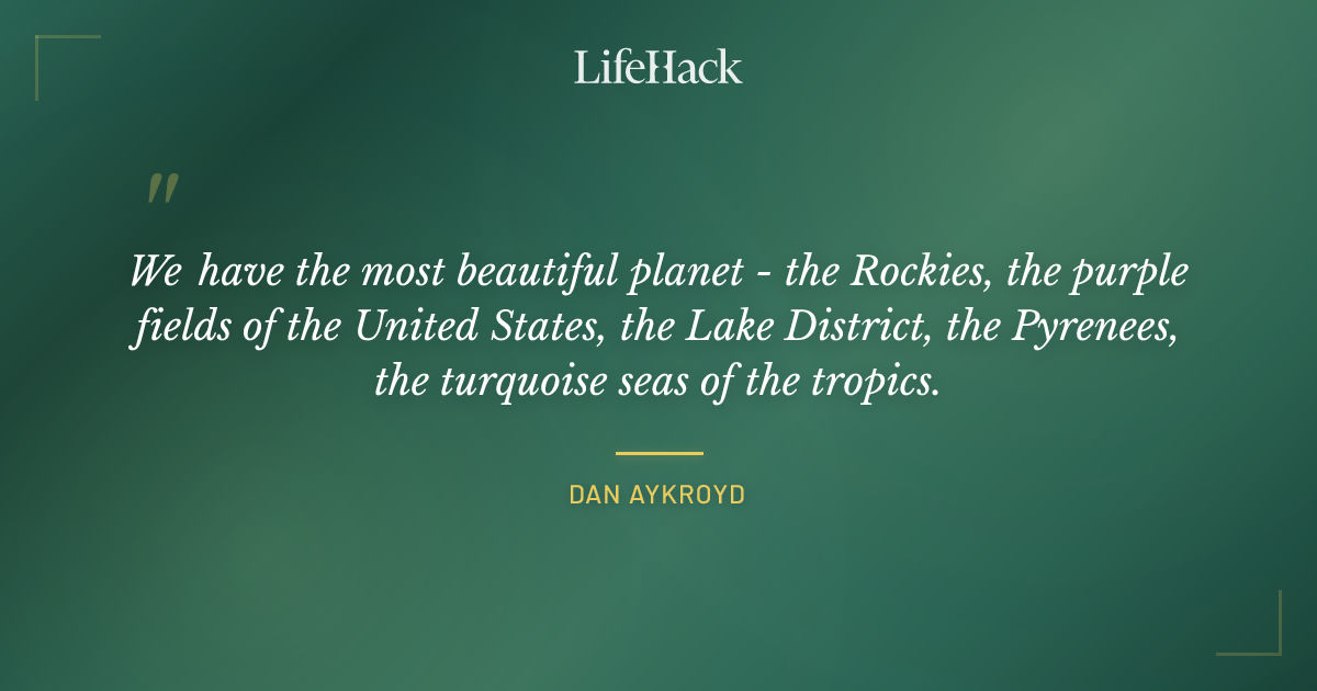 Quote by Dan Aykroyd
