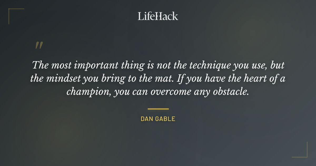 Quote by Dan Gable