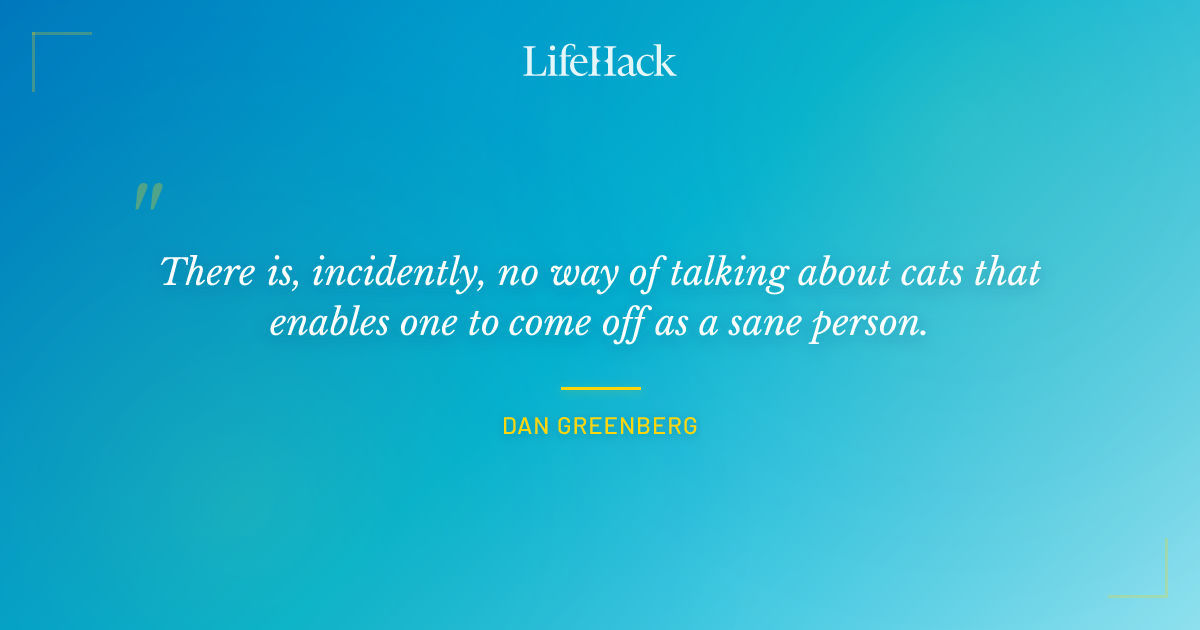 Quote by Dan Greenberg