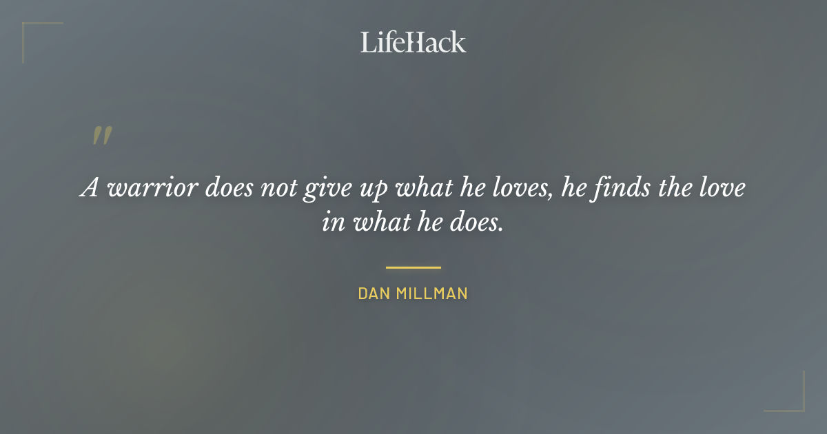 Quote by Dan Millman