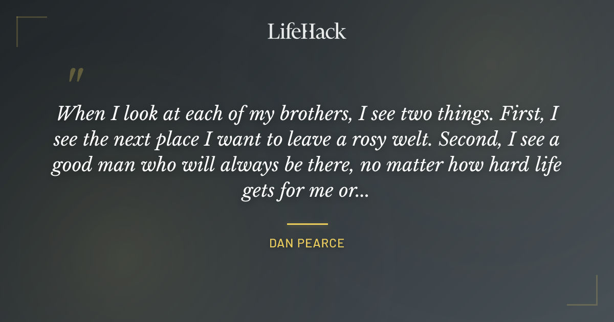 Quote by Dan Pearce