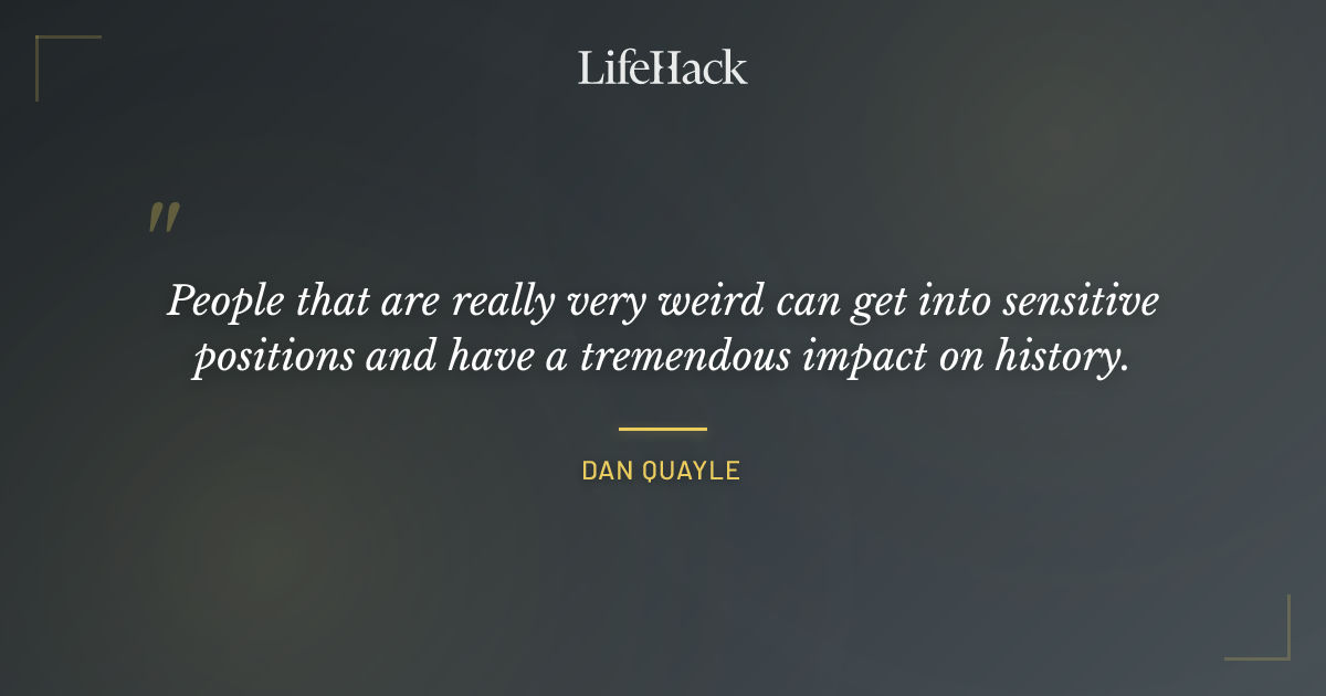 Quote by Dan Quayle