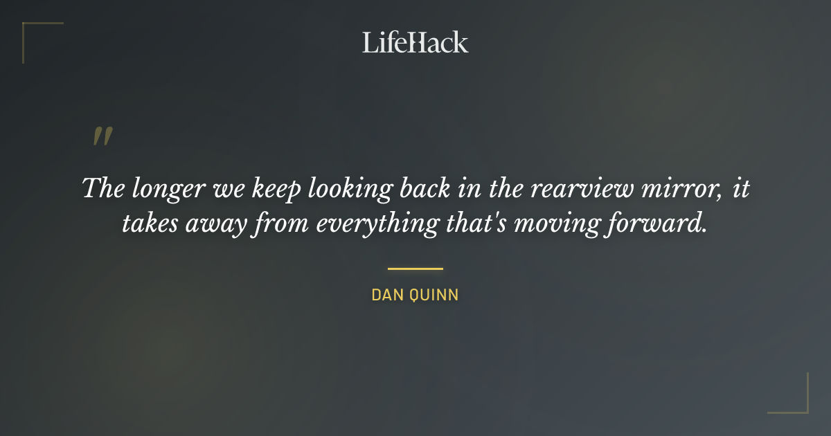 Quote by Dan Quinn