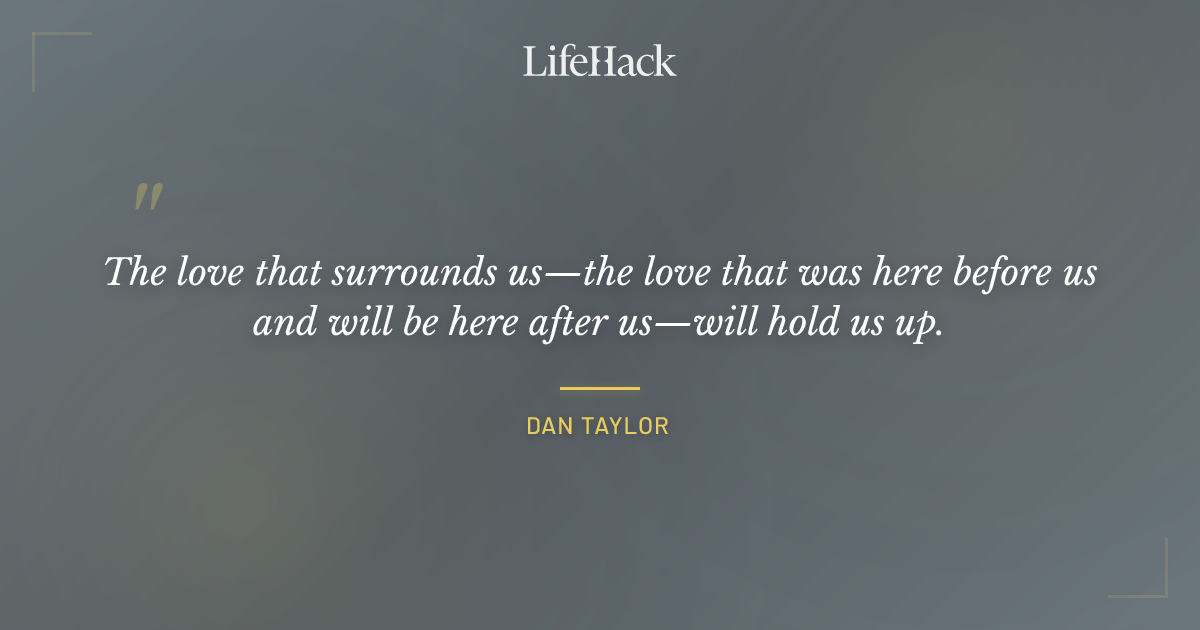 Quote by Dan Taylor
