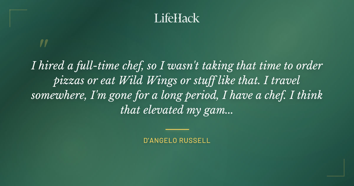 Quote by D'Angelo Russell