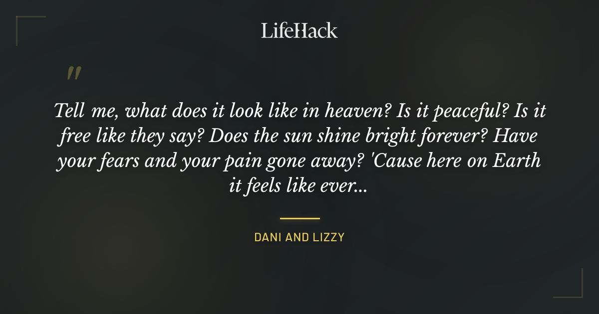 Quote by Dani and Lizzy