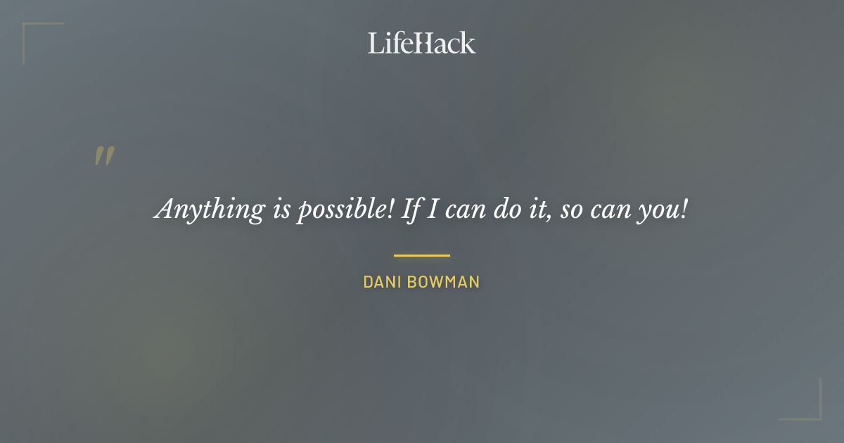 Quote by Dani Bowman