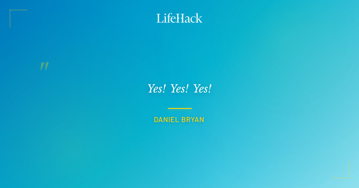 Quote by Daniel Bryan