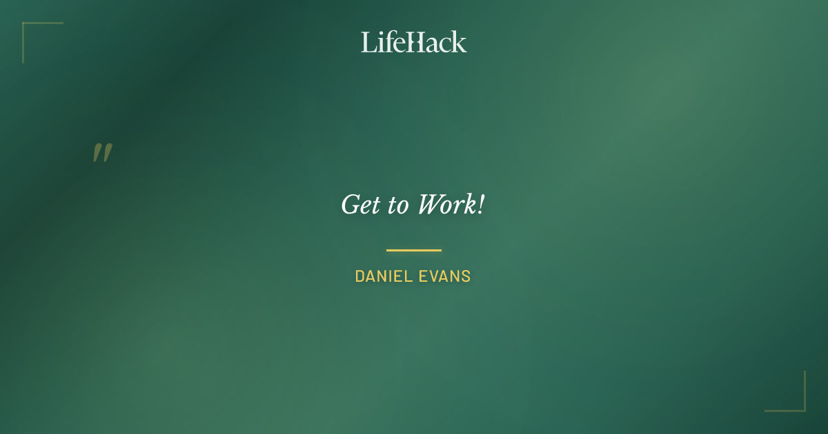 Quote by Daniel Evans