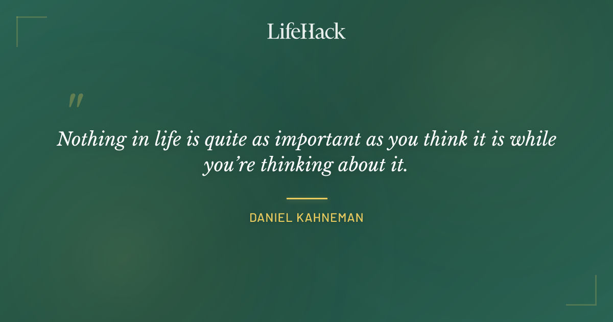 Quote by Daniel Kahneman